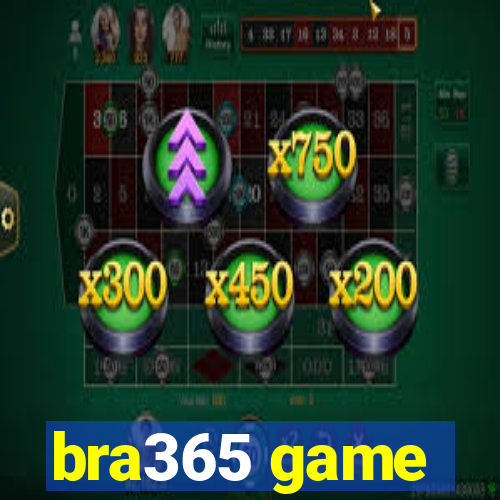 bra365 game